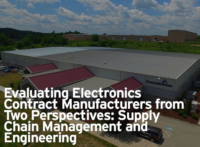 Evaluating Electronics Contract Manufacturers from Two Perspectives: Supply Chain Management and Engineering