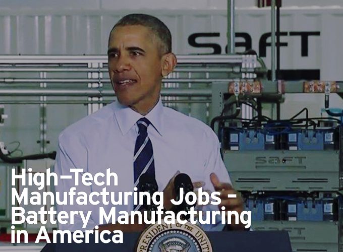 High-Tech Manufacturing Jobs - Battery Manufacturing in America